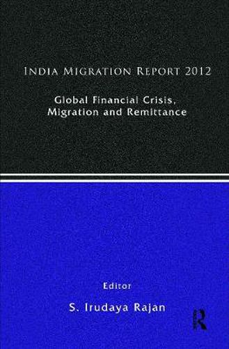 Cover image for India Migration Report 2012: Global Financial Crisis, Migration and Remittances