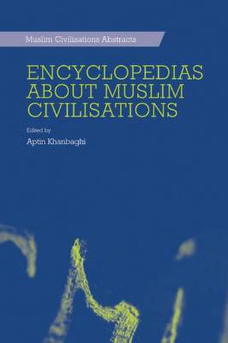 Cover image for Encyclopedias About Muslim Civilisations