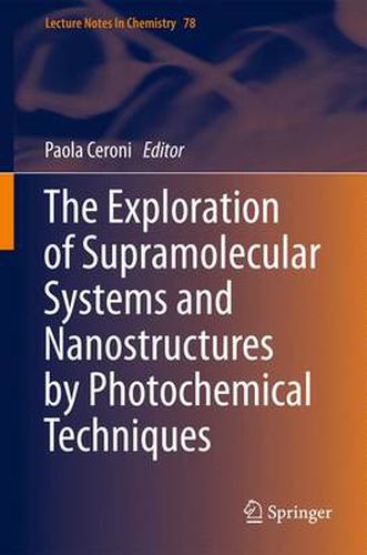 Cover image for The Exploration of  Supramolecular Systems and Nanostructures by Photochemical Techniques