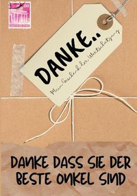 Cover image for Danke Dass Sie Der Beste Onkel Sind: Mein Geschenk der Wertschatzung: Vollfarbiges Geschenkbuch Gefuhrte Fragen 6,61 x 9,61 Zoll