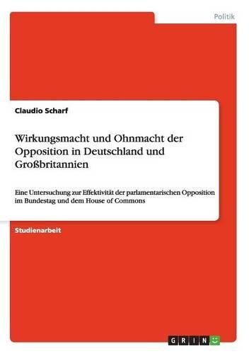 Cover image for Wirkungsmacht Und Ohnmacht Der Opposition in Deutschland Und Grobritannien