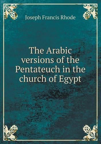 Cover image for The Arabic versions of the Pentateuch in the church of Egypt