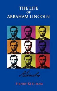 Cover image for The Life Of Abraham Lincoln