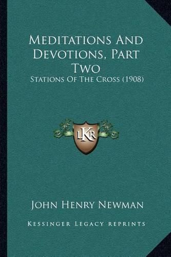 Cover image for Meditations and Devotions, Part Two: Stations of the Cross (1908)