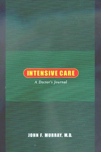 Cover image for Intensive Care: A Doctor's Journal