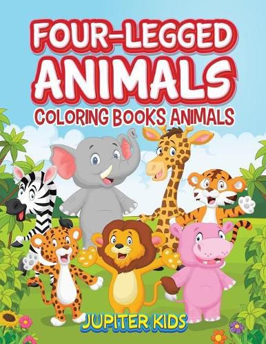 Cover image for Four-Legged Animals: Coloring Books Animals
