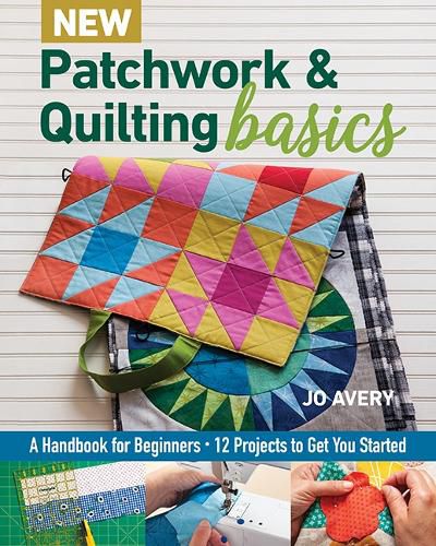 Cover image for New Patchwork & Quilting Basics: A Handbook for Beginners