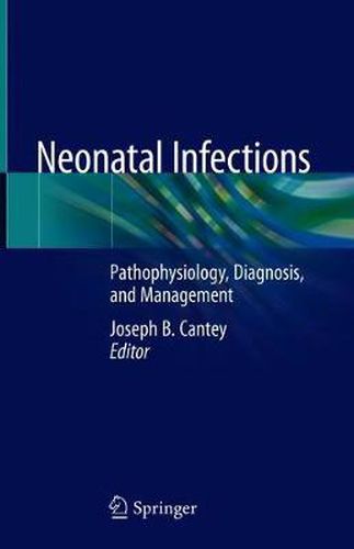 Cover image for Neonatal Infections: Pathophysiology, Diagnosis, and Management
