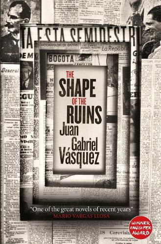 The Shape of the Ruins: Shortlisted for the Man Booker International Prize 2019