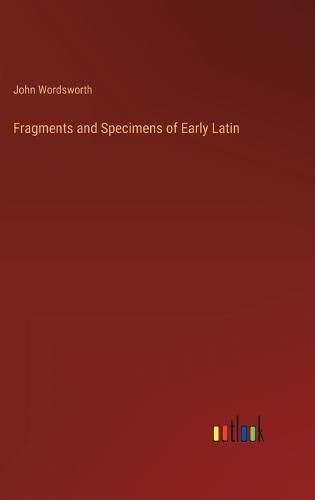 Cover image for Fragments and Specimens of Early Latin