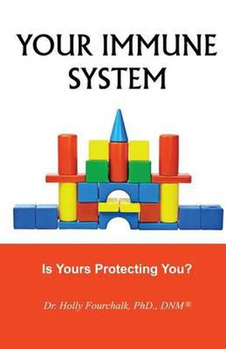 Cover image for Your Immune System: Is Yours Protecting You?
