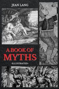 Cover image for A Book of Myths: Illustrated