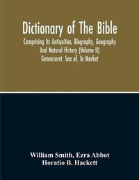 Cover image for Dictionary Of The Bible: Comprising Its Antiquities, Biography, Geography And Natural History (Volume Ii)