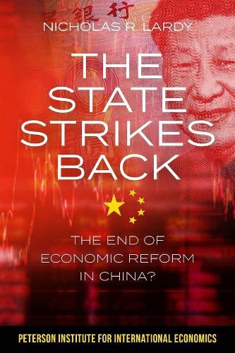 Cover image for The State Strikes Back - The End of Economic Reform in China?