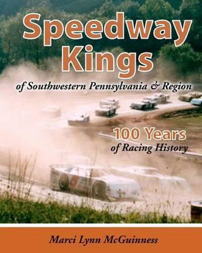 Cover image for Speedway Kings: of Southwestern Pennsylvania & Region