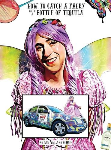 Cover image for How to Catch a Faery with a Bottle of Tequila