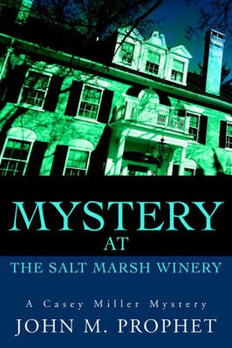 Cover image for Mystery at the Salt Marsh Winery: A Casey Miller Mystery