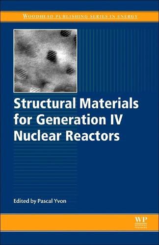 Cover image for Structural Materials for Generation IV Nuclear Reactors