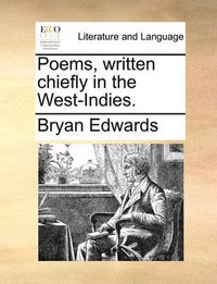 Cover image for Poems, Written Chiefly in the West-Indies.