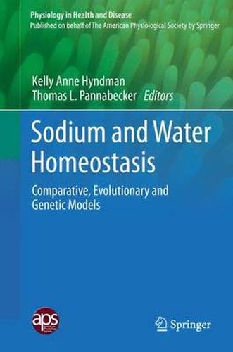 Cover image for Sodium and Water Homeostasis: Comparative, Evolutionary and Genetic Models