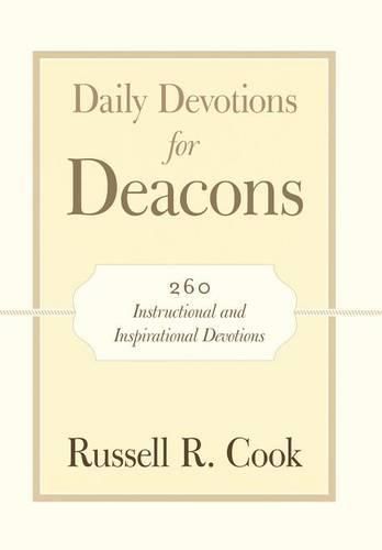 Cover image for Daily Devotions for Deacons: 260 Instructional and Inspirational Devotions