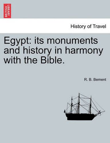 Cover image for Egypt: Its Monuments and History in Harmony with the Bible.