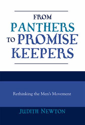 Cover image for From Panthers to Promise Keepers: Rethinking the Men's Movement