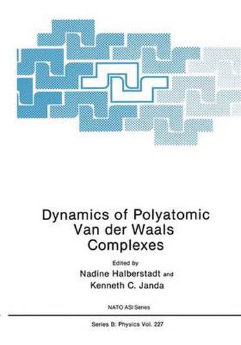 Cover image for Dynamics of Polyatomic Van der Waals Complexes