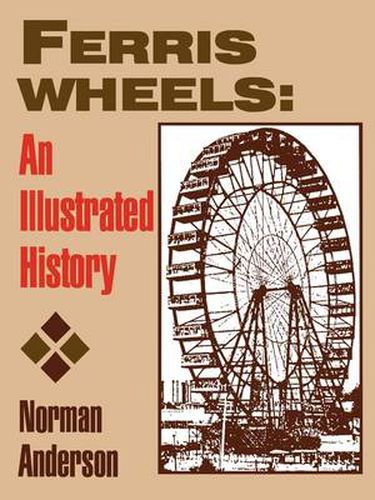 Cover image for Ferris Wheels: An Illustrated History