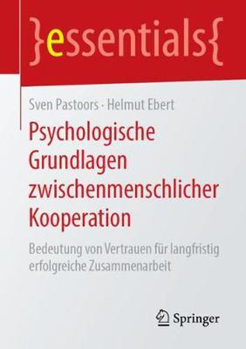 Cover image for Psychologische Grundlagen zwischenmenschlicher Kooperation: Bedeutung von Vertrauen fur langfristig erfolgreiche Zusammenarbeit