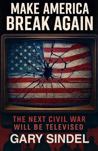 Cover image for Make America Break Again