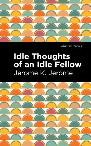 Cover image for Idle Thoughts of an Idle Fellow