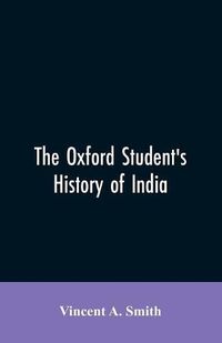Cover image for The Oxford student's history of India
