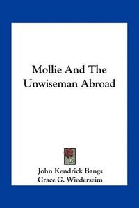 Cover image for Mollie and the Unwiseman Abroad