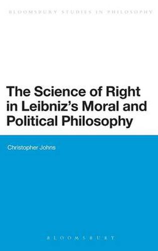 Cover image for The Science of Right in Leibniz's Moral and Political Philosophy