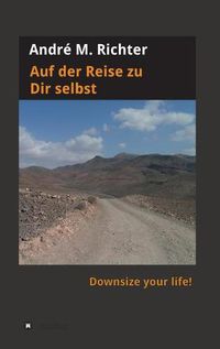 Cover image for Auf der Reise zu Dir selbst: Downsize your life!