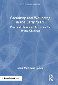 Cover image for Creativity and Wellbeing in the Early Years