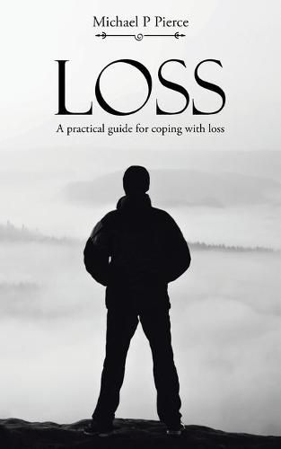 Cover image for Loss: A practical guide for coping with loss