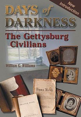 Cover image for Days of Darkness: The Gettysburg Civilians