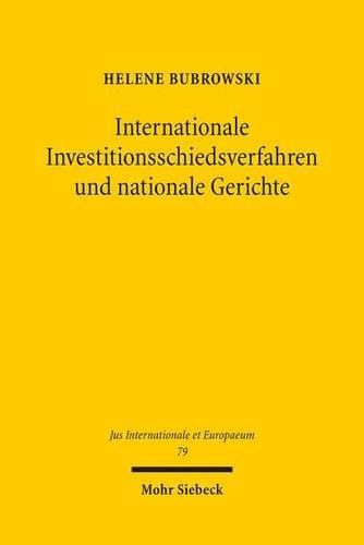 Cover image for Internationale Investitionsschiedsverfahren und nationale Gerichte