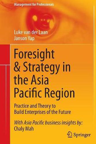 Foresight & Strategy in the Asia Pacific Region: Practice and Theory to Build Enterprises of the Future