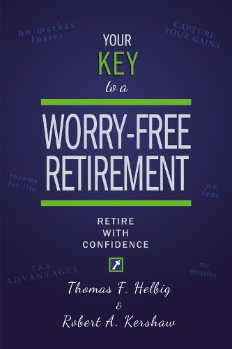 Cover image for Your Key to a Worry-Free Retirement: Retire with Confidence