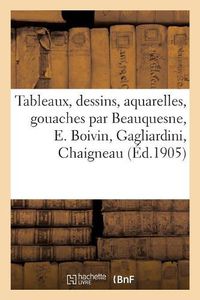 Cover image for Tableaux Modernes, Dessins, Aquarelles, Gouaches Par Beauquesne, E. Boivin, Gagliardini, Chaigneau