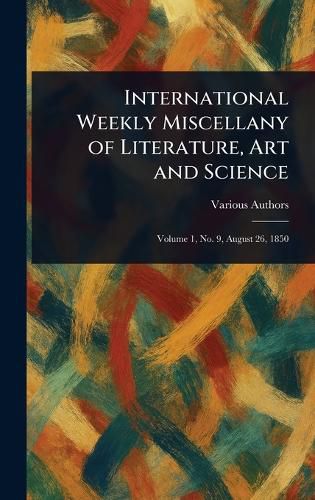 Cover image for International Weekly Miscellany of Literature, Art and Science