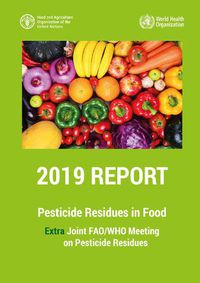 Cover image for Pesticide Residues in Food 2019 - Report 2019: Extra Joint FAO/WHO Meeting on Pesticide Residues 2019