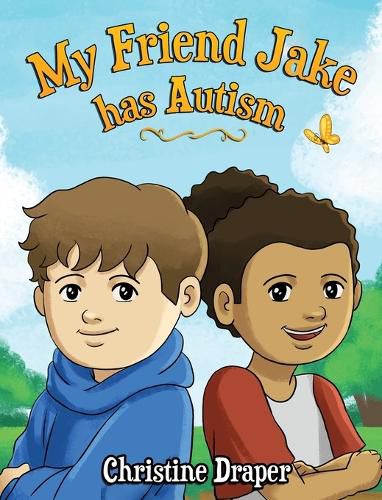 Cover image for My Friend Jake has Autism: A book to explain autism to children, UK English edition