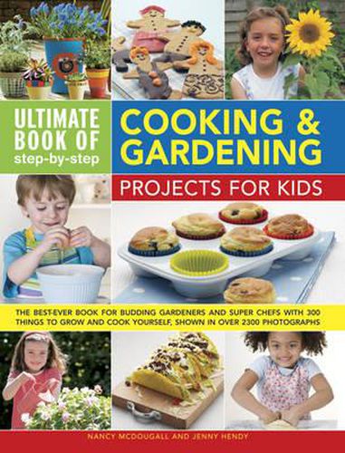 Cover image for Ultimate Book of Step-by-step Cooking & Gardening Projects for Kids