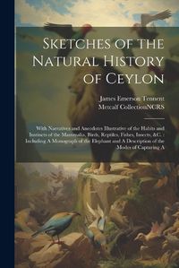 Cover image for Sketches of the Natural History of Ceylon