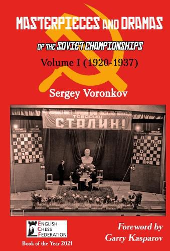 Cover image for Masterpieces and Dramas of the Soviet Championships: Volume I (1920-1937)