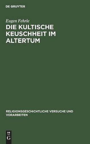 Cover image for Die Kultische Keuschheit Im Altertum